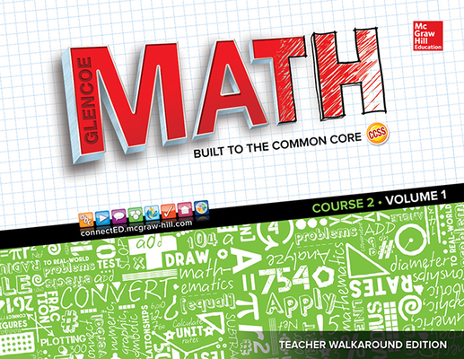 Glencoe Math, Course 2, Teacher Walkaround Edition, Volume 1