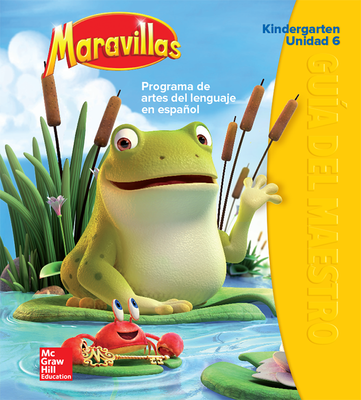 Maravillas Teacher's Edition, Volume 6, Grade K