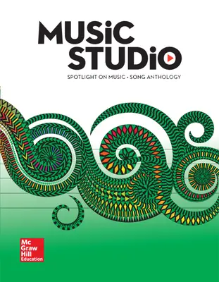 Spotlight on Music, Student Song Anthology, Grade 4