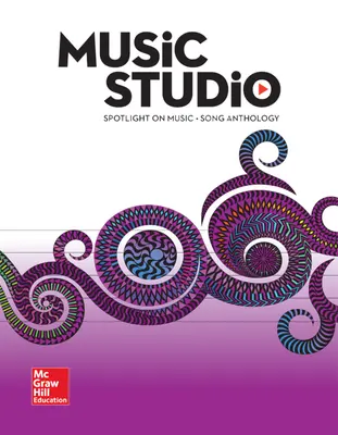 Spotlight on Music, Student Song Anthology, Grade 5