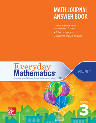 Everyday Mathematics 4th Edition, Grade 3, Math Journal Answers Teacher Book Volume 1