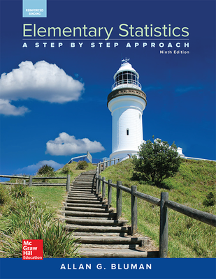Bluman, Elementary Statistics: A Step by Step Approach, © 2015, 9e, Student Edition (Reinforced Binding)