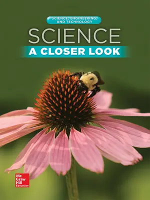 Science, A Closer Look, Grade 2, Science, Engineering, and Technology: Consumable Student Edition (Unit 5)