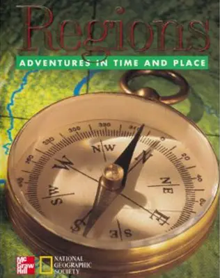 Macmillan/McGraw-Hill Social Studies, Grade 4, Adventures in Time and Place Teacher's Multimedia Edition