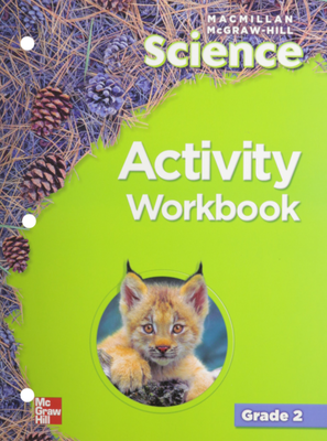 Macmillan/McGraw-Hill Science, Grade 2, Activity Workbook
