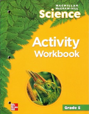 Macmillan/McGraw-Hill Science, Grade 5, Activity Workbook