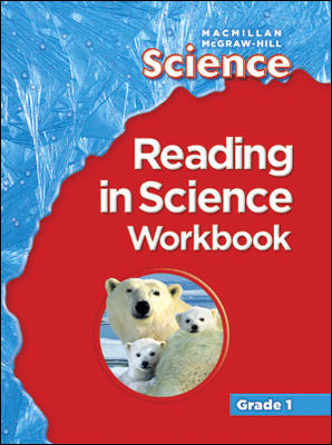 Macmillan/McGraw-Hill Science, Grade 1, Reading in Science Workbook