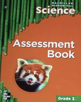 Macmillan/McGraw-Hill Science, Grade 3, Assessment Books BLM with Answer Key