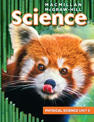 Macmillan/McGraw-Hill Science, Grade 3, Science Unit E Forces and Motion