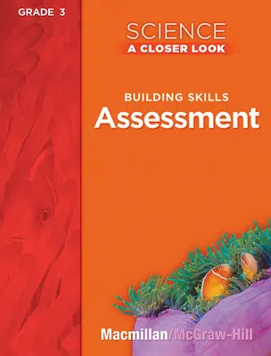 Science, A Closer Look, Grade 3, Assessment Book