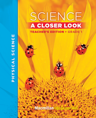Macmillan/McGraw-Hill Science, A Closer Look, Grade 1, Teacher's Edition, Vol. 3'