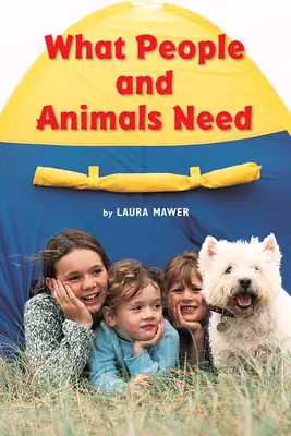 Science, A Closer Look Grade 1, Leveled Readers, Leveled Readers, Approaching, What People and Animals Need (6 copies)
