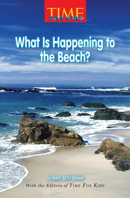 Science, A Closer Look, Grade 4, Leveled Readers, On-Level, What is Happening to the Beach? (6 copies)