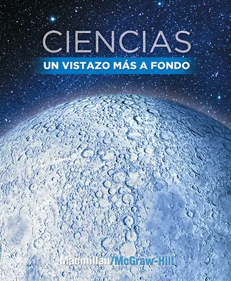 Science, A Closer Look, Grade 6, Un Vistazo Mas A Fondo: Spanish Student Edition (Libros del estudiante)