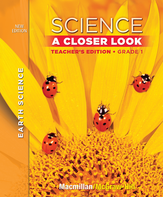 Science, A Closer Look Grade 1,  Teacher Edition:  Earth Science Volume 2
