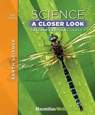 Science, A Closer Look, Grade 5, Teacher's Edition, Earth Science Vol. 2'