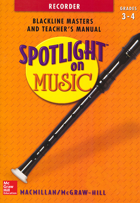 Spotlight on Music, Grades 3-4, Spotlight on Recorder