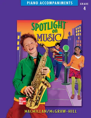 Spotlight on Music, Grade 4, Piano Accompaniments