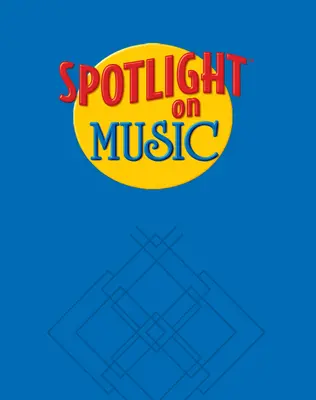 Spotlight on Music, Grade 5, Spotlight on Reading Music Transparencies Spotlight on Music, Grade 5, Spotlight on Reading Music Transparencies