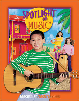 Spotlight on Music, Grade 6, Student Edition