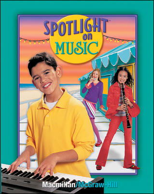 Spotlight on Music, Grade 7, Student Edition