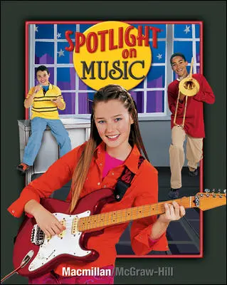 Spotlight on Music, Grade 8, Student Edition