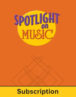Spotlight on Music, Grade 3, Electronic Student Edition