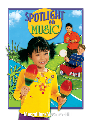 Spotlight on Music, Grade 1, Student Edition