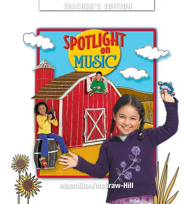 Spotlight on Music, Grade K, Teachers Edition