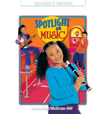 Spotlight on Music, Grade 3, Teacher's Edition