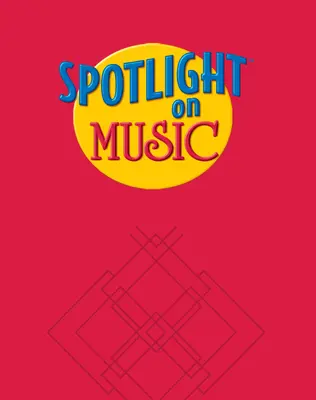 Spotlight on Music, Grade 3, Teacher's Resource Masters