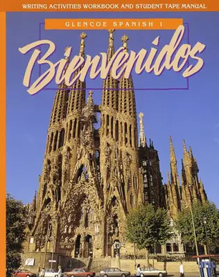 Bienvenidos Level 1, Writing Activities Workbook and Student Tape Manual