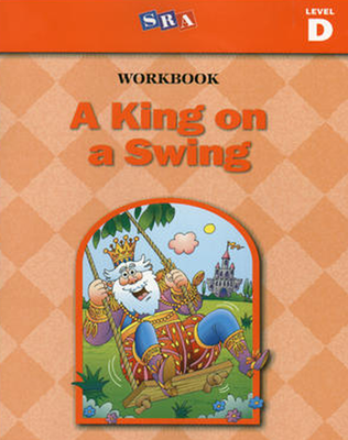 Basic Reading Series, A King on a Swing Workbook, Level D