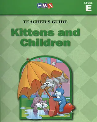 Basic Reading Series. Kittens and Children, Teacher Guide, Level E