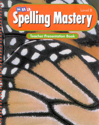 Spelling Mastery Level B, Teacher Presentation Book