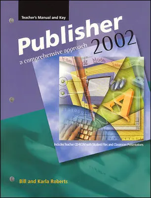 Microsoft Publisher 2002, Instructor Manual and Key