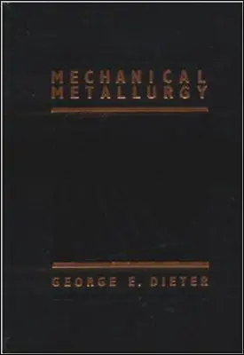 Mechanical Metallurgy Mechanical Metallurgy