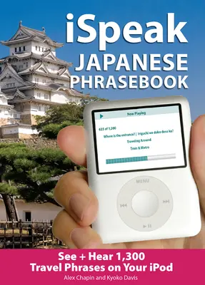 iSpeak Japanese Phrasebook (MP3 CD + Guide) iSpeak Japanese Phrasebook (MP3 CD + Guide)