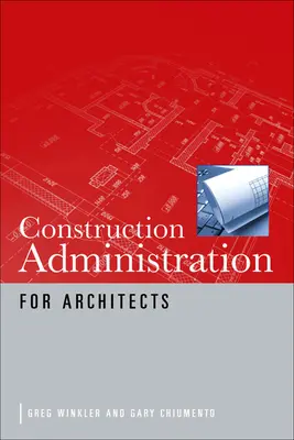 Construction Administration for Architects
