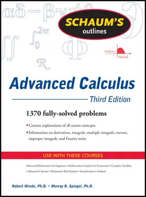 Schaum's Outline of Advanced Calculus, Third Edition Schaum's Outline of Advanced Calculus, Third Edition