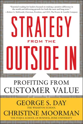 Strategy from the Outside In: Profiting from Customer Value