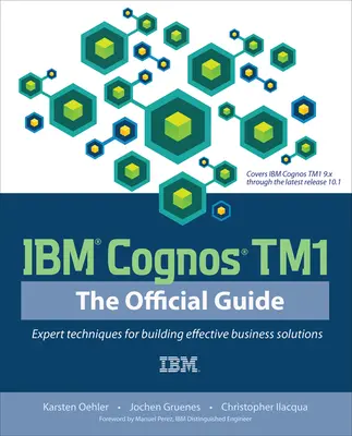 IBM Cognos TM1 The Official Guide IBM Cognos TM1 The Official Guide