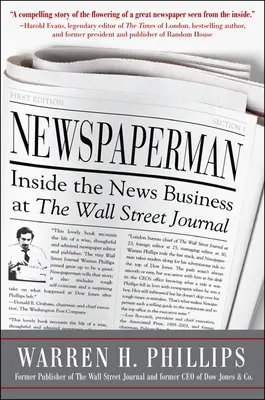 Newspaperman Inside The News Business At The Wall Street Journal