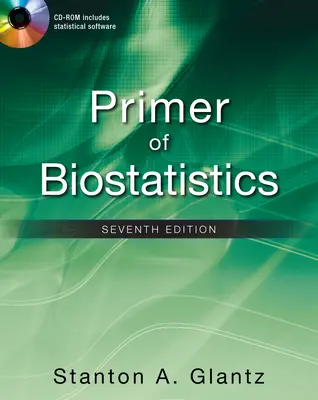 Primer of Biostatistics, Seventh Edition Primer of Biostatistics, Seventh Edition