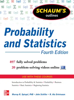 Schaum's Outline of Probability and Statistics, 4th Edition Schaum's Outline of Probability and Statistics, 4th Edition