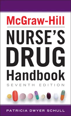 McGraw-Hill Nurses Drug Handbook, Seventh Edition McGraw-Hill Nurses Drug Handbook, Seventh Edition