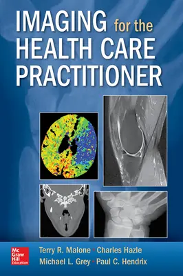 Imaging for the Health Care Practitioner Imaging for the Health Care Practitioner