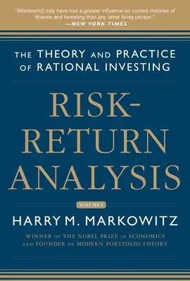 Risk-Return Analysis, Volume 2: The Theory and Practice of Rational Investing
