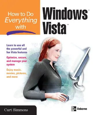 How to Do Everything with Windows Vista How to Do Everything with Windows Vista