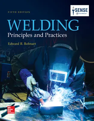 Bohnart, Welding: Principles and Practices, 5th Edition